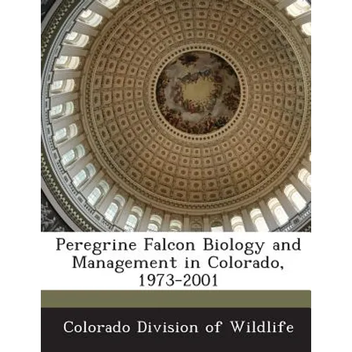 Peregrine Falcon Biology and Management in Colorado, 1973-2001