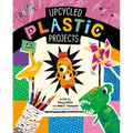 Upcycled Plastic Projects