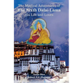 The Magical Adventures of the Sixth Dalai Lama: His Life and Loves