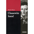 Clausewitz lesen!