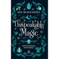Unspeakable Magic: Myrtlewood Mysteries Book 8