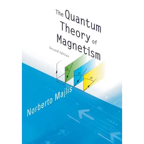 Quantum Theory of Magnetism, The(2ed)
