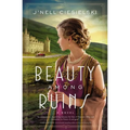 Beauty Among Ruins: A Tale of Love and Redemption During the Great War