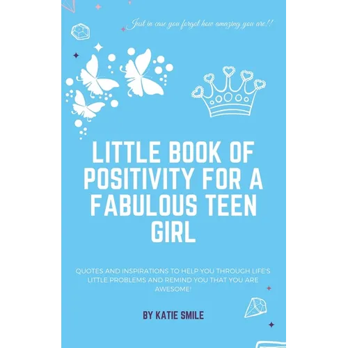 Little Book of Positivity for a Fabulous Teen Girl