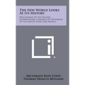 The New World Looks at Its History: Proceedings of the Second International Congress of Historians of the United States and Mexico