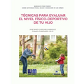Técnicas para evaluar el nivel físico-deportivo de tu hijo