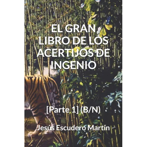 El Gran Libro de Los Acertijos de Ingenio: [Parte 1] (B/N)