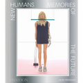 New Humans: Memories of the Future