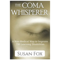 The Coma Whisperer: The non-medical, self help, stress management book for women uses hypnosis to reduce stress and communicate with a lov