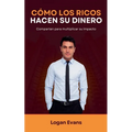 Cómo los Ricos Hacen su Dinero