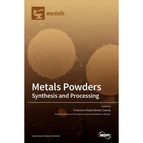 Metals Powders: Synthesis and Processing