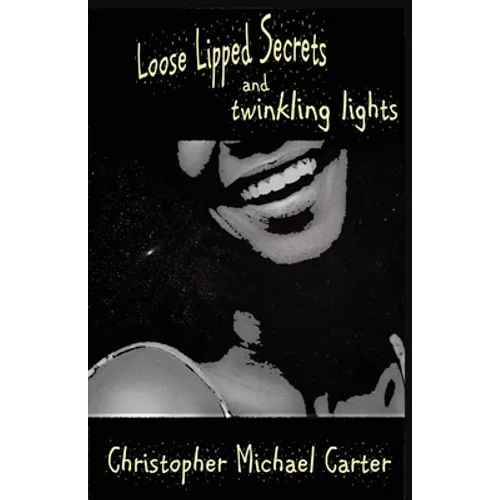 Loose Lipped Secrets and Twinkling Lights - Paperback
