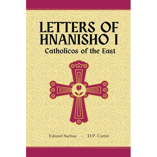 Letters of Hnanisho I, Catholicos of the East