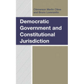 Democratic Government and Constitutional Jurisdiction