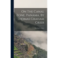 On The Canal Zone, Panama, By Thomas Graham Grier
