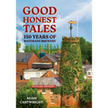 Good Honest Ales: 150 Years of Batemans Brewery