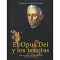 El Opus Dei y los jesuitas: la historia y el legado de las órdenes más famosas de la Iglesia católica romana