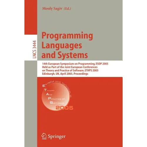 Programming Languages and Systems: 14th European Symposium on Programming, ESOP 2005, Held as Part of the Joint European Conferences on Theory and Pra