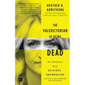 The Valedictorian of Being Dead: My Struggle with Suicidal Depression