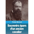 Souvenirs épars d'un ancien cavalier