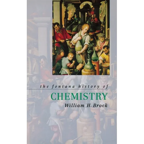 The Fontana History of Chemistry
