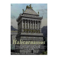 Halicarnassus: The History and Legacy of the Ancient Greek City and Home to One of the Seven Wonders of the World