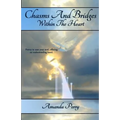 Chasms And Bridges Within The Heart
