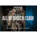 All of Which I Saw: With the US Marine Corps in Iraq