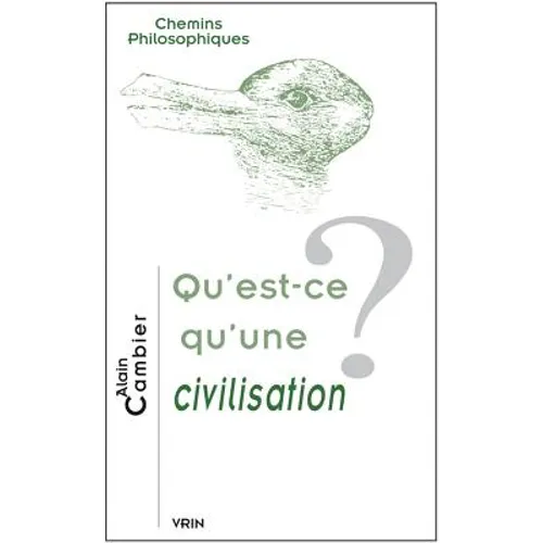 Qu'est-CE Qu'une Civilisation?