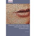 Feminist New Materialism, Girlhood, and the School Ball