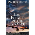 Last Flight of the Lady Fifi: An Untold Story from WWII