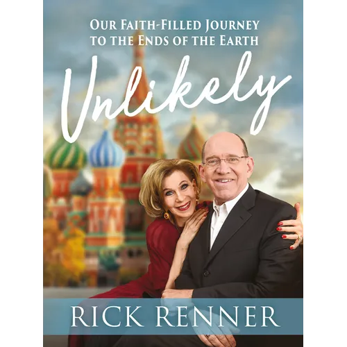Unlikely: Our Faith-Filled Journey to the Ends of the Earth