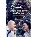 Quello che di voi vive in me