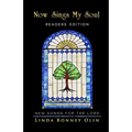 Now Sings My Soul-Readers Edition: New Songs for the Lord
