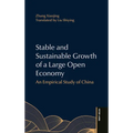 Stable and Sustainable Growth of a Large Open Economy: An Empirical Study of China
