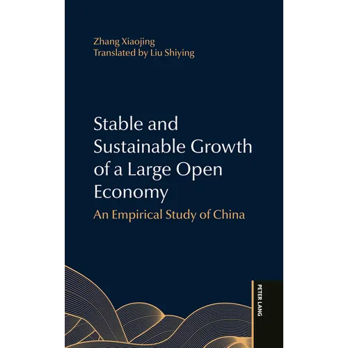 Stable and Sustainable Growth of a Large Open Economy: An Empirical Study of China