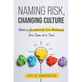 Naming Risk, Changing Culture