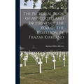 The Pictorial Book of Anecdotes and Incidents of the War of the Rebellion, by Frazar Kirkland