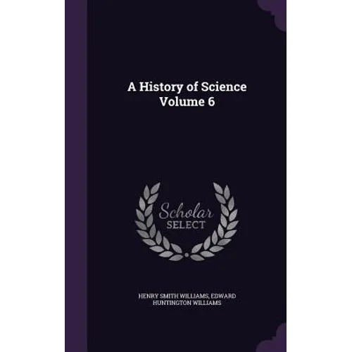 A History of Science Volume 6