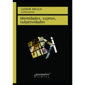 Identidades, sujetos, subjetividades: Espacio urbano, memoria y narrativas de la diferencia