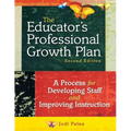 The Educator's Professional Growth Plan: A Process for Developing Staff and Improving Instruction