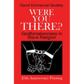 Were You There?