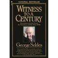 Witness to a Century: Encounters with the Noted, the Notorious, and the Three Sobs