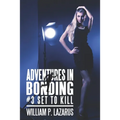 Adventures in Bonding #3: Set to Kill