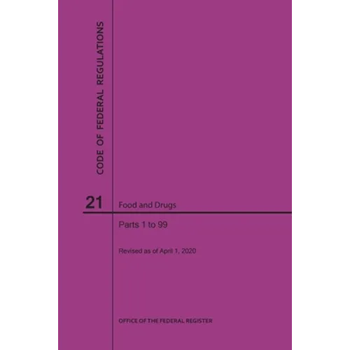 Code of Federal Regulations Title 21, Food and Drugs, Parts 1-99, 2020