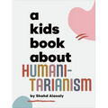 A Kids Book about Humanitarianism