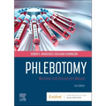 Phlebotomy: Worktext and Procedures Manual