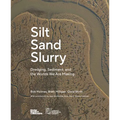Silt Sand Slurry: Dredging, Sediment, and the Worlds We Are Making