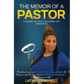 The Memoir of a Pastor: A Journey of Love, Forgiveness, and Repentance