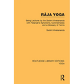 Râja Yoga: Being Lectures by the Swâmi Vivekananda, with Patanjali's Aphorisms, Commentaries and a Glossary of Terms